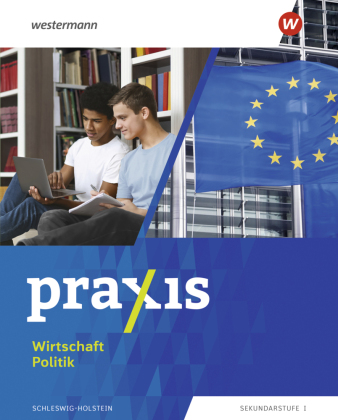 Praxis Wirtschaft / Politik - Ausgabe 2025 für Schleswig-Holstein