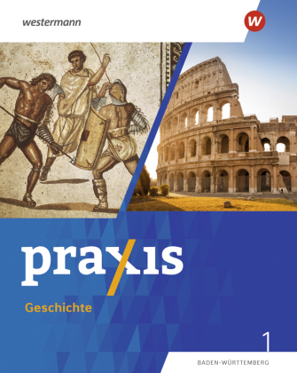 Praxis Geschichte - Ausgabe 2025 für Baden-Württemberg