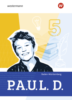 P.A.U.L. D. - Persönliches Arbeits- und Lesebuch Deutsch für Gymnasien und Gesamtschulen - Ausgabe 2025 für Baden-Württemberg