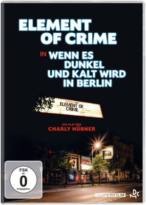 Element of Crime in Wenn es dunkel und kalt wird in Berlin, 1 DVD