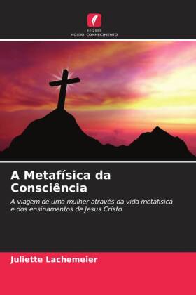 A Metafísica da Consciência