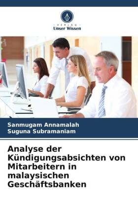 Analyse der Kündigungsabsichten von Mitarbeitern in malaysisc...