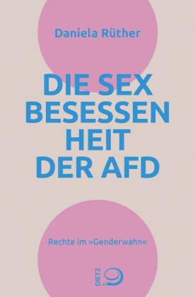 Die Sex-Besessenheit der AfD