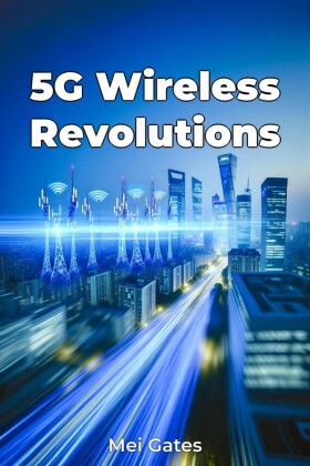 5G Wireless Revolutions