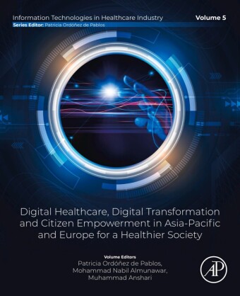 Digital Healthcare, Digital Transformation and Citizen Empowerment in Asia-Pacific and Europe for a Healthier Society