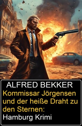 Kommissar Jörgensen und der heiße Draht zu den Sternen: Hamburg Krimi