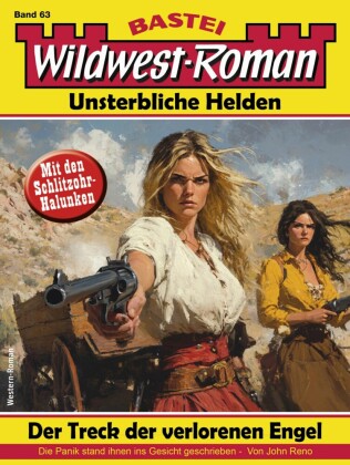 Wildwest-Roman - Unsterbliche Helden 63