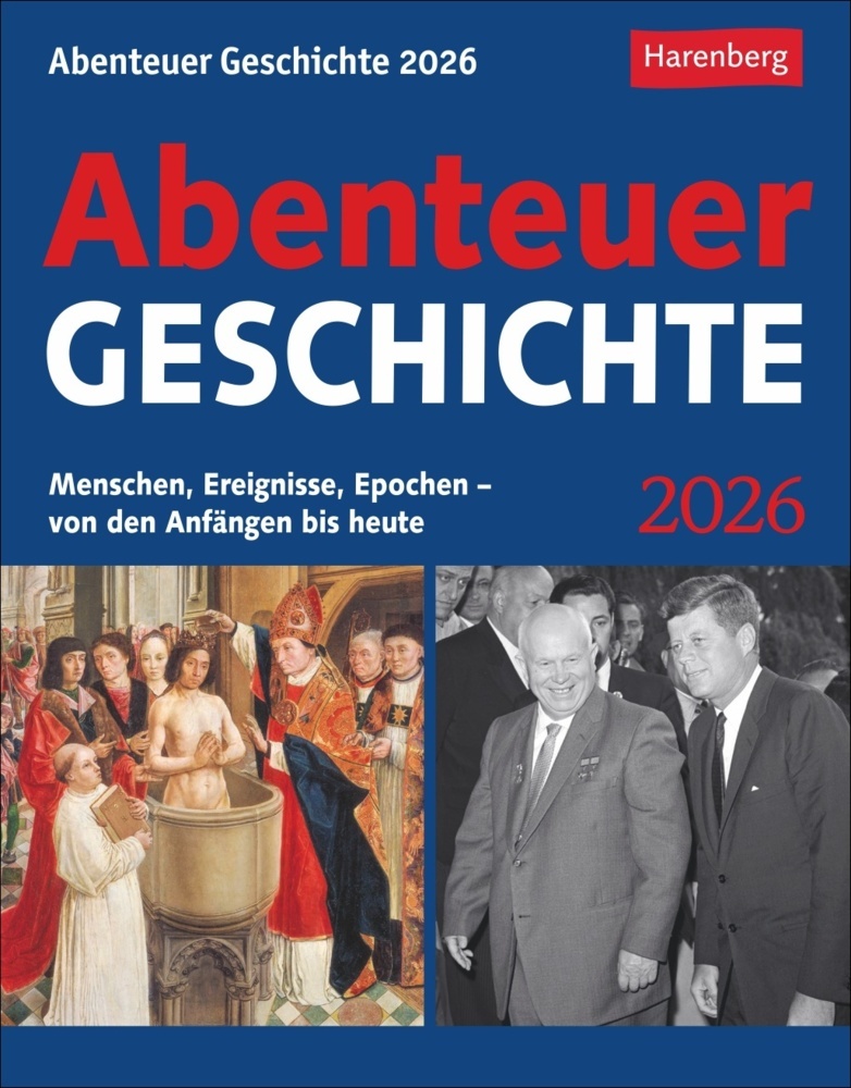 Abenteuer Geschichte Tagesabreißkalender 2026 - Menschen, Ereignisse, Epochen - von den Anfängen bis heute main product photo