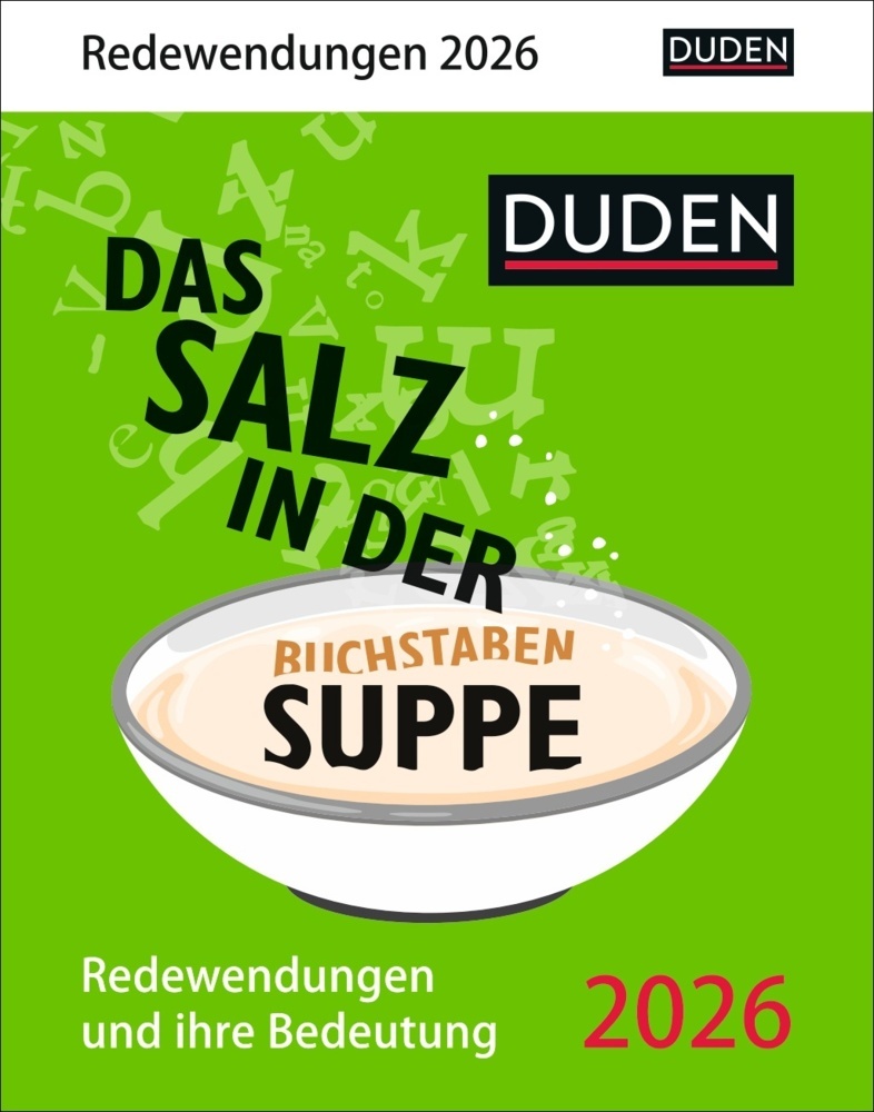 Duden Das Salz in der (Buchstaben-)Suppe Tagesabreißkalender 2026 - Redewendungen und ihre Bedeutung main product photo
