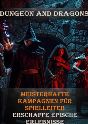 Dungeon and Dragons I Meisterhafte Kampagnen für Spielleiter ...