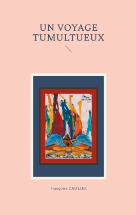 Un voyage tumultueux