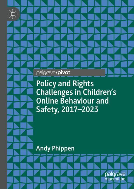 Policy and Rights Challenges in Children's Online Behaviour and Safety, 2017-2023 main product photo