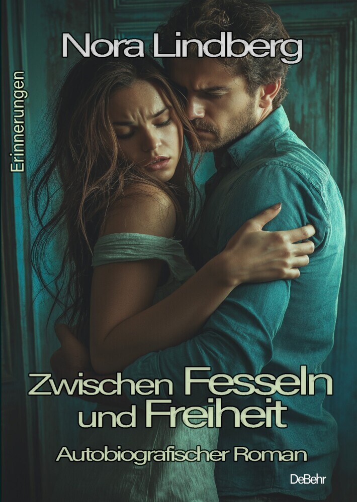 Zwischen Fesseln und Freiheit - Autobiografischer Roman - Erinnerungen main product photo