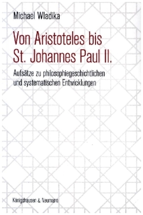 Von Aristoteles bis St. Johannes Paul II.
