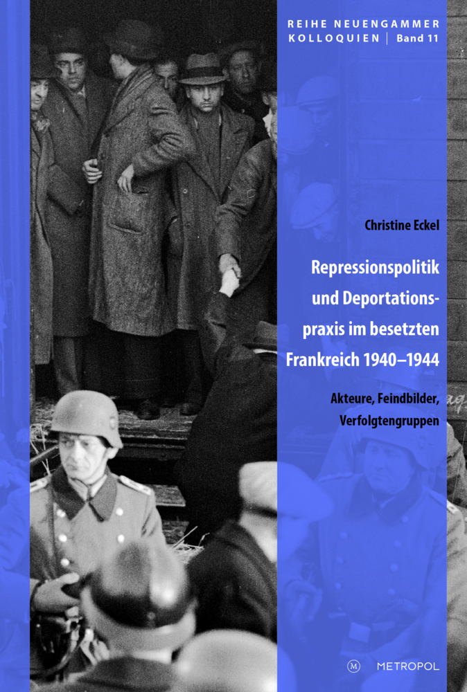 Repressionspolitik und Deportationspraxis im besetzten Frankreich 1940-1944 main product photo