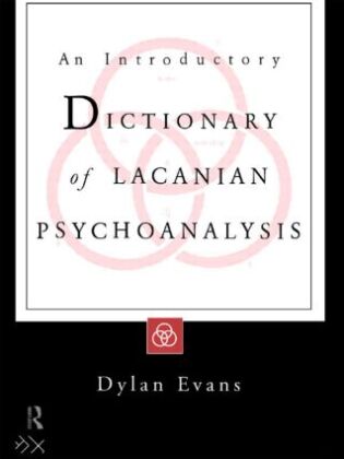 An Introductory Dictionary of Lacanian Psychoanalysis