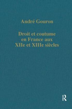 Droit et coutume en France aux XIIe et XIIIe siècles