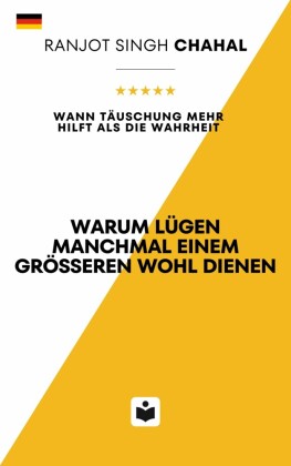 Warum Lügen manchmal einem größeren Wohl dienen