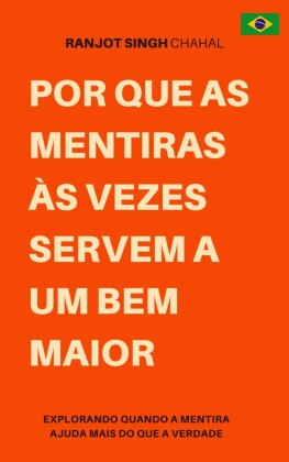 Por que as mentiras às vezes servem a um bem maior