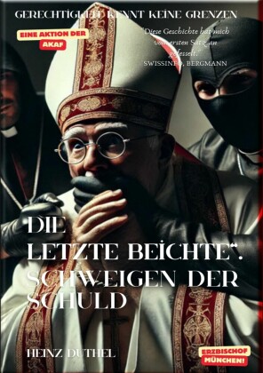 DIE LETZTE BEICHTE. SCHWEIGEN DER SCHULD