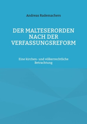 Der Malteserorden nach der Verfassungsreform
