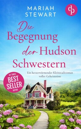 Die Begegnung der Hudson Schwestern | Ein herzerwärmender Kleinstadtroman voller Geheimnisse