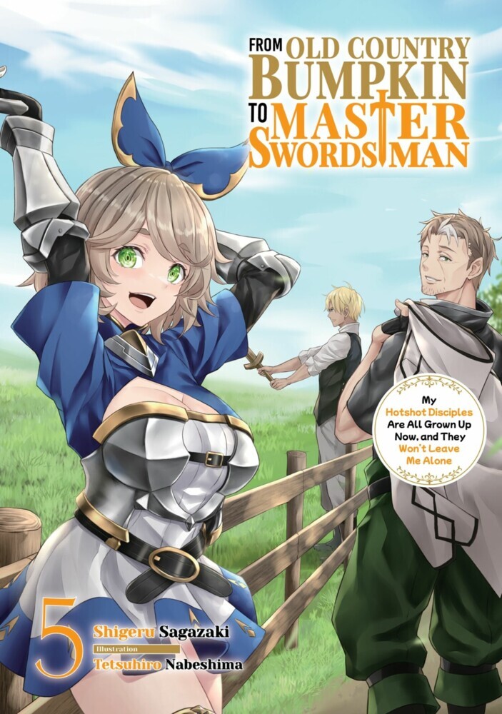 From Old Country Bumpkin to Master Swordsman: My Hotshot Disciples Are All Grown Up Now, and They Won't Leave Me Alone Volume 5 main product photo