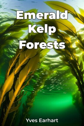Emerald Kelp Forests