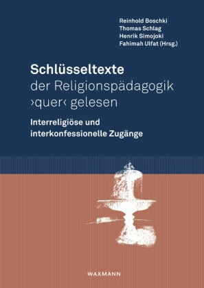 Schlüsseltexte der Religionspädagogik 'quer' gelesen