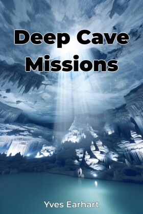 Deep Cave Missions