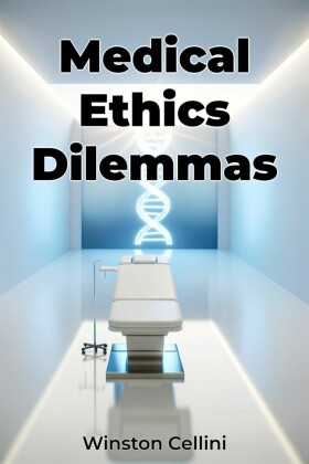 Medical Ethics Dilemmas