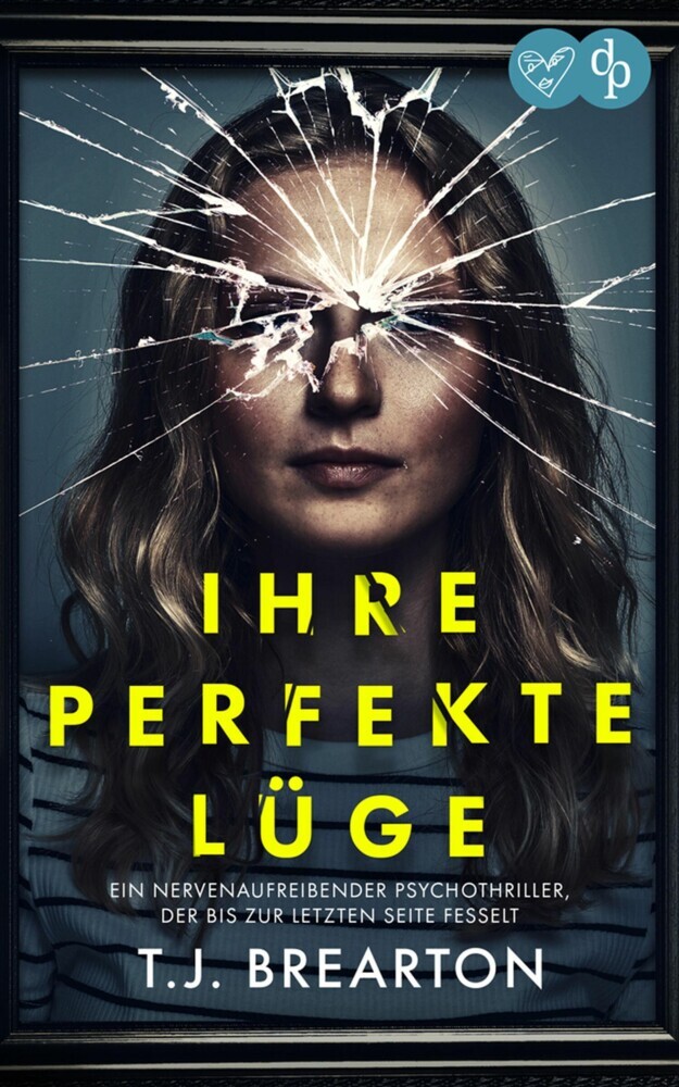 Ihre perfekte Lüge | Ein nervenaufreibender Psychothriller main product photo