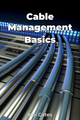 Cable Management Basics