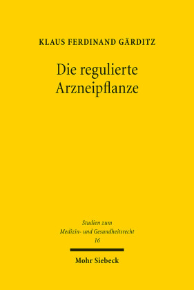Die regulierte Arzneipflanze