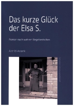 Das kurze Glück der Elsa S.