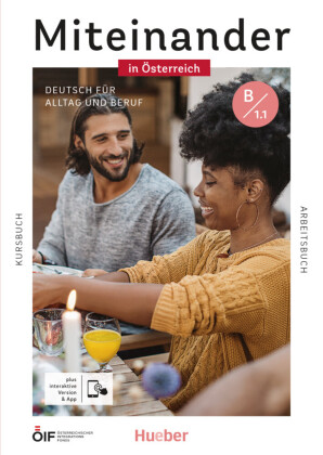 Miteinander in Österreich - Deutsch für Alltag und Beruf B1.1, m. 1 Buch, m. 1 Beilage