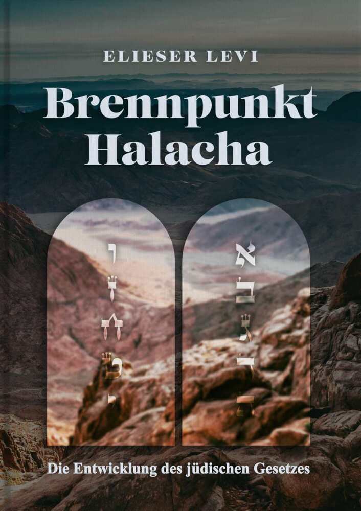 Brennpunkt: Halacha - die Entwicklung des jüdischen Gesetzes von Elieser Levi main product photo