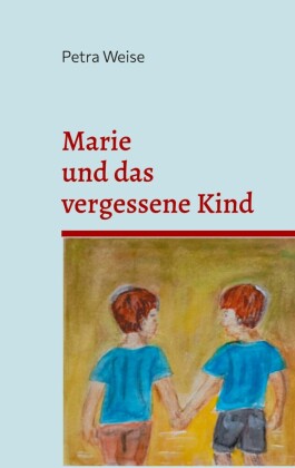 Marie und das vergessene Kind