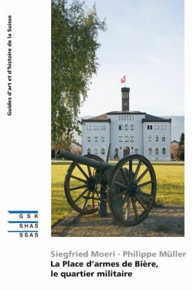 La Place d'armes de Bière, le quartier militaire