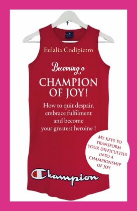 Becoming a Champion of Joy!