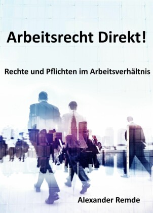 Arbeitsrecht Direkt!: Ausgabe 2025