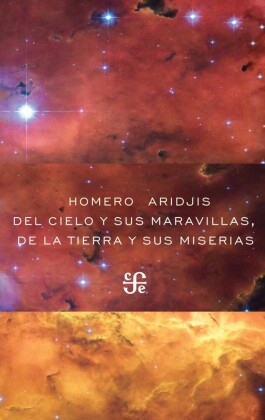 Del cielo y sus maravillas, de la tierra y sus miserias