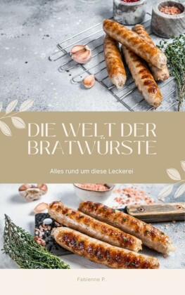 Die Welt der Bratwürste