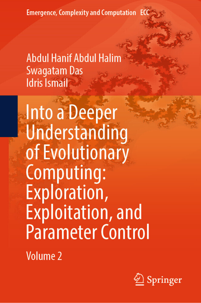 Into a Deeper Understanding of Evolutionary Computing: Exploration, Exploitation, and Parameter Control main product photo