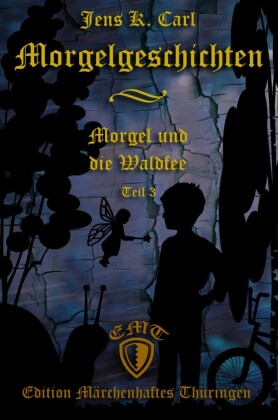 Morgel und die Waldfee