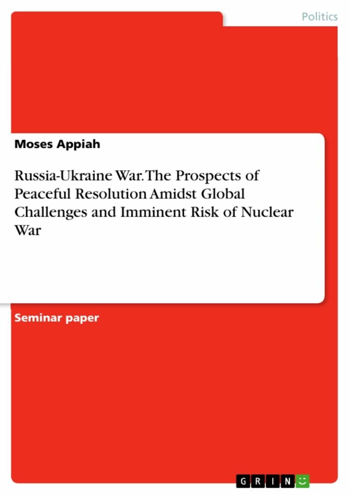 Russia-Ukraine War. The Prospects of Peaceful Resolution Amidst Global Challenges and Imminent Risk of Nuclear War main product photo