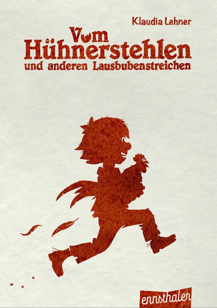 Vom Hühnerstehlen und anderen Lausbubenstreichen main product photo