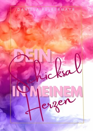 Dein Schicksal in meinem Herzen