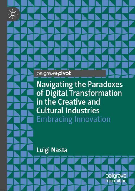 Navigating the Paradoxes of Digital Transformation in the Creative and Cultural Industries main product photo