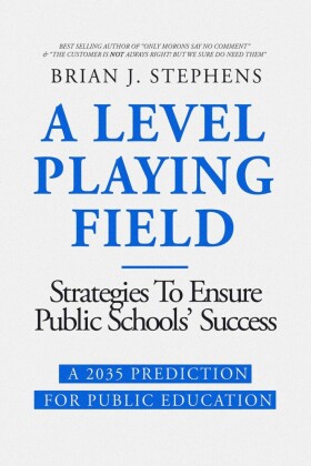 A Level Playing Field: Strategies To Ensure Public Schools' Success